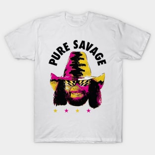 Macho Man Pure Savage R T-Shirt